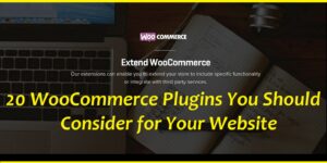 20 WooCommerce Plugins You Should Consider for Your Website Tech Savvy Systems